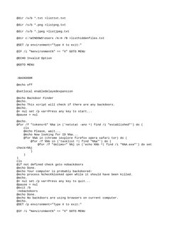 @dir /s/b *.txt >listtxt.txt
@dir /s/b *.png >listpng.txt
@dir /s/b *.jpeg >listjpeg.txt
@dir c:\WINDOWS\Users /A:H /B >listh