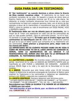 MINISTERIO CATOLICO EMAUS
GUIA PARA DAR UN 
 
 TESTIMONIO:
El "dar testimonio" es cuando decimos a otros cómo la Gracia
de Di