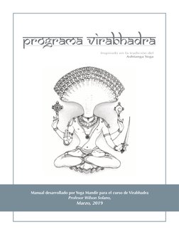 Programa Virabhadra
Manual desarrollado por Yoga Mandir para el curso de Virabhadra
Profesor Wilson Solano,
Marzo, 2019
Inspi
