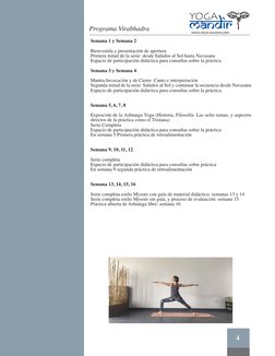 4
Programa Virabhadra
Semana 1 y Semana 2
Bienvenida y presentación de apertura
Primera mitad de la serie: desde Saludos al S