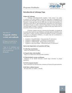 6
Programa Virabhadra
Introducción al Ashtanga Yoga
Orígen del Ashtanga
	
Ashtanga etimológicamente significa “ocho ramas”, l