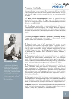 8
Programa Virabhadra
éstas consideradas buenas o malas. Este contento no debe ser entendido 
con resignación, sino como una