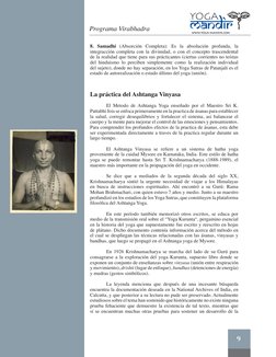 9
Programa Virabhadra
8. Samadhi (Absorción Completa): Es la absolución profunda, la 
integracción completa con la divinidad,