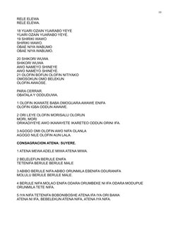 RELE ELEWA
RELE ELEWA.
18 YUARI OZAIN YUARABO YEYE
YUARI OZAIN YUARABO YEYE.
19 SHIRIKI WAWO
SHIRIKI WAWO.
OBAE NIYA WABUMO
O