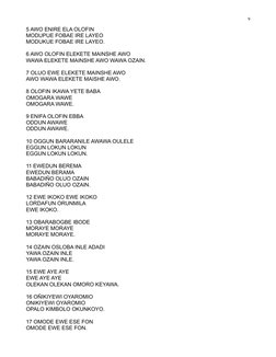 5 AWO ENIRE ELA OLOFIN
MODUPUE FOBAE IRE LAYEO
MODUKUE FOBAE IRE LAYEO.
6 AWO OLOFIN ELEKETE MAINSHE AWO
WAWA ELEKETE MAINSHE