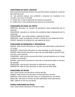 FUNCIONES DE EXCEL LÓGICAS 
Este grupo de funciones de Excel nos permite utilizar la lógica en nuestras 
fórmulas de Excel.