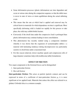  Some deformation processes (plastic deformation) are time dependent and 
occur at various rates during the compaction seque