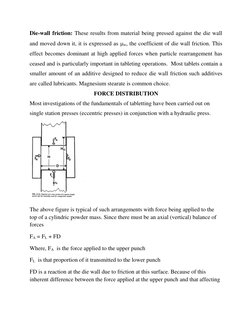 Die-wall friction: These results from material being pressed against the die wall 
and moved down it, it is expressed as w,