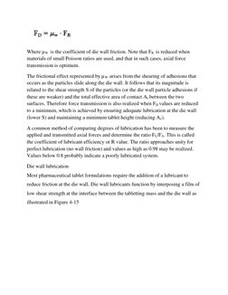 Where µW  is the coefficient of die wall friction. Note that FR  is reduced when 
materials of small Poisson ratios are use