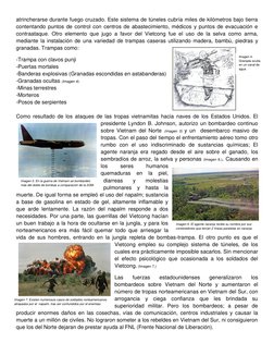 atrincherarse durante fuego cruzado. Este sistema de túneles cubría miles de kilómetros bajo tierra 
contentando puntos de co