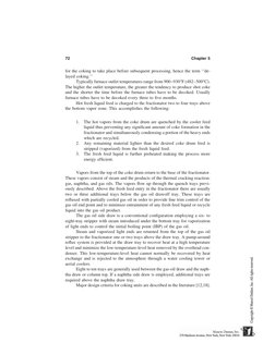 72
Chapter 5
for the coking to take place before subsequent processing, hence the term ‘‘de-
layed coking.’’
Typically furnac