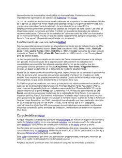 descendientes de los caballos introducidos por los españoles. Posteriormente hubo 
importaciones significativas de caballos d