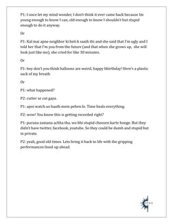 P1: I once let my mind wonder, I don’t think it ever came back because Im 
young enough to know I can, old enough to know I s