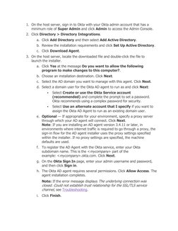 1. On the host server, sign in to Okta with your Okta admin account that has a 
minimum role of Super Admin and click Admin t