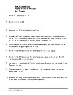 http://worksheetplace.com 
1 out of 4 chances or 1/4 
 
 
6 out of 26 or  6/26 
 
 
 
1 out of 6 or 1/6—explanations will var