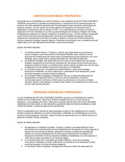 SERVICIOS CONTABLES: PROPUESTA 1 
  
Desarrollamos la Contabilidad de nuestros Clientes en las instalaciones del ESTUDIO CONT