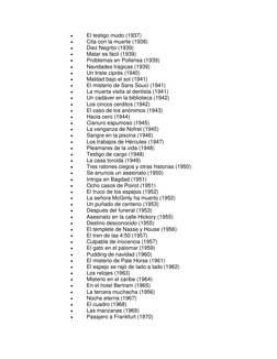  
El testigo mudo (1937) 
 
Cita con la muerte (1938) 
 
Diez Negrito (1939) 
 
Matar es fácil (1939) 
 
Problemas en Po