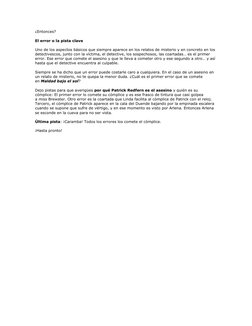 ¿Entonces? 
 
El error o la pista clave 
 
Uno de los aspectos básicos que siempre aparece en los relatos de misterio y en co