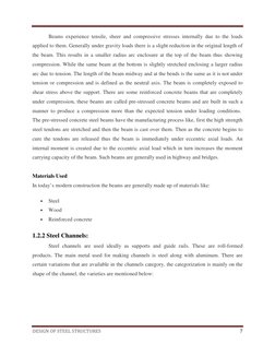 DESIGN OF STEEL STRUCTURES 
 7 
 
Beams experience tensile, sheer and compressive stresses internally due to the loads 
a