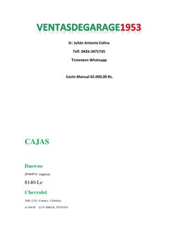 VENTASDEGARAGE1953
 
Sr: Julián Antonio Colina  
Telf. 0426-3471735 
Tenemos Whatsapp 
 
 Costo Manual 65.000,00 Bs. 
 
 
CAJ