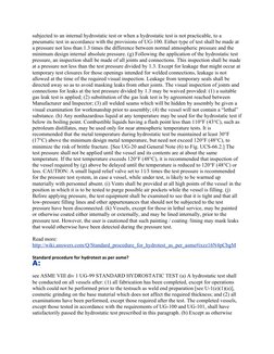 subjected to an internal hydrostatic test or when a hydrostatic test is not practicable, to a 
pneumatic test in accordance w