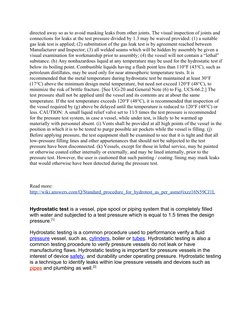 directed away so as to avoid masking leaks from other joints. The visual inspection of joints and 
connections for leaks at t
