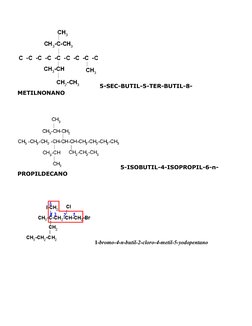 5-SEC-BUTIL-5-TER-BUTIL-8-
METILNONANO 
 
 
5-ISOBUTIL-4-ISOPROPIL-6-n-
PROPILDECANO 
 
 
1-bromo-4-n-butil-2-cloro-4-metil-5