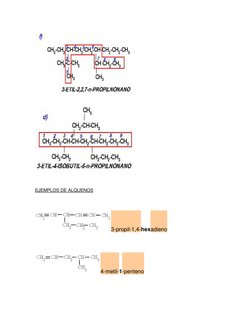  
 
 
 
 
EJEMPLOS DE ALQUENOS 
 
 
3-propil-1,4-hexadieno 
 
 
4-metil-1-penteno 
 
 
