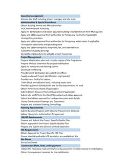 Executive Management
Allocate Site Staff including project manager and site team
Administration & Special Procedures
Obtain B