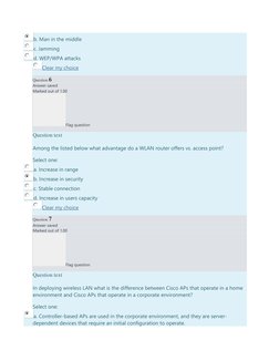 b. Man in the middle 
c. Jamming 
d. WEP/WPA attacks 
Clear my choice 
Question 6 
Answer saved 
Marked out of 1.00 
Flag que