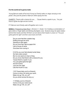 6 
 
 
For the world we're gonna make 
 
Young Barnum walks off at end of song as Charity walks on stage carrying a nice 
j