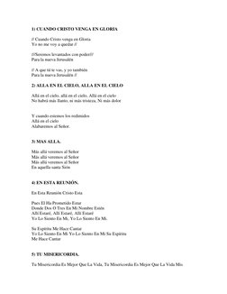 1) CUANDO CRISTO VENGA EN GLORIA 
 
// Cuando Cristo venga en Gloria 
Yo no me voy a quedar // 
 
///Seremos levantados con p