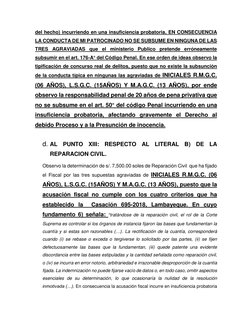 del hecho) incurriendo en una insuficiencia probatoria, EN CONSECUENCIA 
LA CONDUCTA DE MI PATROCINADO NO SE SUBSUME EN NINGU
