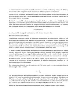 La corriente máxima corresponde al valor de corriente que permite una descarga continua de 20 horas, 
tiempo en el cual, la e