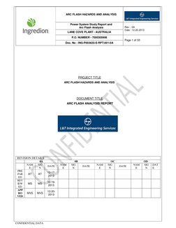 ARC FLASH HAZARDS AND ANALYSIS 
 
 
Power System Study Report and  
Arc Flash Analysis 
Rev :  0A 
Date : 12-20-2013 
LANE