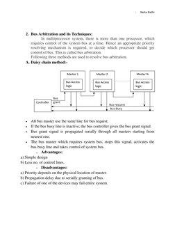 - 
Neha Rathi 
 
 
 
2. Bus Arbitration and its Techniques: 
In multiprocessor system, there is more than one processor, whic
