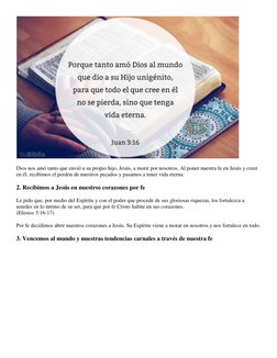 Dios nos amó tanto que envió a su propio hijo, Jesús, a morir por nosotros. Al poner nuestra fe en Jesús y creer 
en él, re