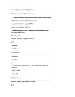 henchido | macizo | sencillo | enjuto | |  
 
* los otros tres son antónimos de orondo.  
 
17. Cual de las palabras indicada