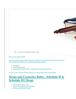 Drugs and Cosmetics Rules  
The Drugs and Cosmetics Rules states that schedule H and Schedule H1 drugs are to be sold 
only w