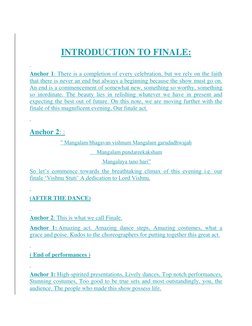 INTRODUCTION TO FINALE: 
  
Anchor 1: There is a completion of every celebration, but we rely on the faith 
that the