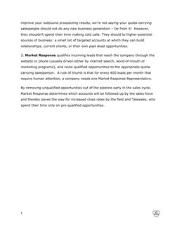5!
!
!!!!!!!
!
improve your outbound prospecting results, we’re not saying your quota-carrying 
salespeople should not do any