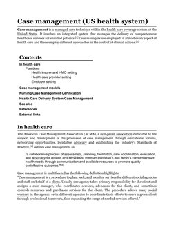 Case management (US health system)
Case management is a managed care technique within the health care coverage system of the