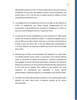 reduciendo los gastos al mínimo. Incluso se llegó a dar el caso que los precios 
de Walmart, en las zonas más alejadas y do