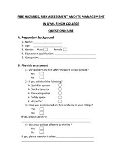 FIRE HAZARDS, RISK ASSESSMENT AND ITS MANAGEMENT  
IN DYAL SINGH COLLEGE 
QUESTIONNAIRE 
A. Respondent background 
1. Name: _