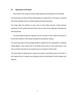7 
 
VII. 
Significance of the Study 
Vital results of this research would be highly significant and beneficial to the follow