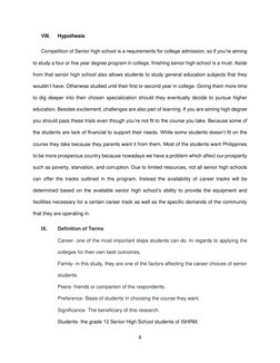 8 
 
VIII. 
Hypothesis 
Competition of Senior high school is a requirements for college admission, so if you’re aiming 
to st