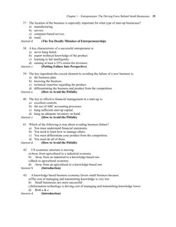 Chapter 1 – Entrepreneurs: The Driving Force Behind Small Businesses    35
37. The location of the business is especially imp