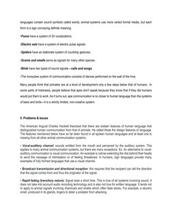languages contain sound symbols called words; animal systems use more varied formal media, but each 
form is a sign conveying