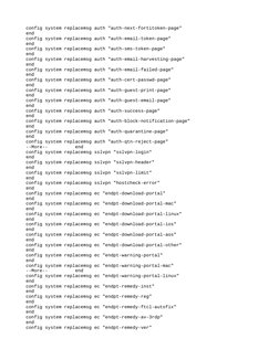 config system replacemsg auth "auth-next-fortitoken-page"
end
config system replacemsg auth "auth-email-token-page"
end
confi