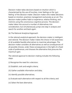 Decision-maker takes decisions based on intuition which is 
characterised by the use of hunches, inner feelings or the ‘gut-